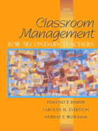 Classroom Management for Secondary Teachers - Emmer, Edmund T, and Worsham, Murray E, and Evertson, Carolyn M