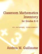 Classroom Mathematics Inventory for Grades K-6: An Informal Assessment