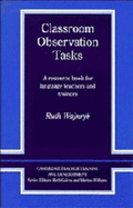 Classroom Observation Tasks: A Resource Book for Language Teachers and Trainers