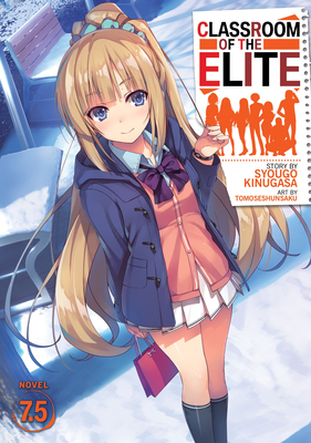 Classroom of the Elite (Light Novel) Vol. 7.5 - Kinugasa, Syougo