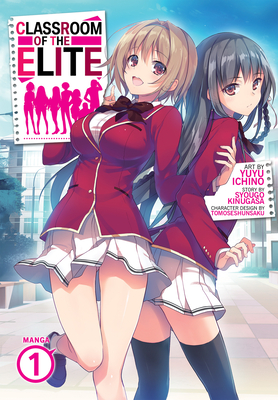 Classroom of the Elite (Manga) Vol. 1 - Kinugasa, Syougo, and Tomoseshunsaku (Contributions by)