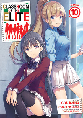 Classroom of the Elite (Manga) Vol. 10 - Kinugasa, Syougo, and Tomoseshunsaku (Contributions by)