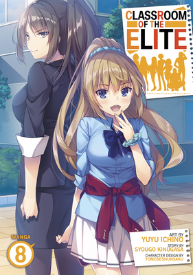 Classroom of the Elite (Manga) Vol. 8 - Kinugasa, Syougo, and Tomoseshunsaku (Contributions by)