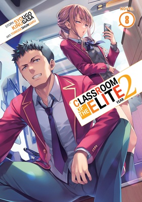 Classroom of the Elite: Year 2 (Light Novel) Vol. 8 - Kinugasa, Syougo