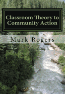 Classroom Theory to Community Action