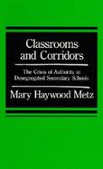 Classrooms and Corridors: The Crisis of Authority in Desegregated Secondary Schools