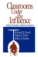 Classrooms Under the Influence: Addicted Families/Addicted Students