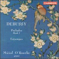 Claude Debussy: Preludes, Livre 1/Estampes - Miceal O'Rourke (piano)