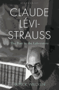 Claude Levi Strauss: The Poet in the Laboratory