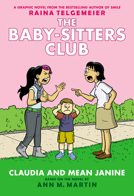 Claudia and Mean Janine: A Graphic Novel: Full-Color Edition (the Baby-Sitters Club #4): Volume 4 - Martin, Ann M