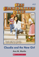 Claudia and the New Girl (the Baby-Sitters Club #12)
