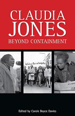 Claudia Jones: Beyond Containment - Davies, Carole Boyce (Editor)