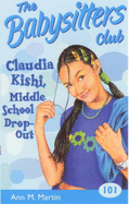 Claudia Kishi, Middle School Drop-out - Martin, Ann M.