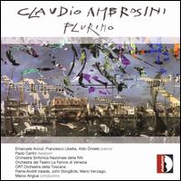 Claudio Ambrosini: Plurimo - Aldo Orvieto (piano); Emanuele Arciuli (piano); Francesco Libetta (piano); Paolo Carlini (bassoon)