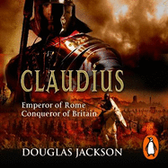 Claudius: An action-packed historical page-turner full of intrigue and suspense...