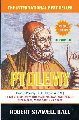 Claudius Ptolemy: Great Astronomers - Ball, Robert Stawell, Sir