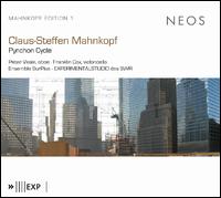 Claus-Steffen Mahnkopf: Pynchon Cycle - Claus-Steffen Mahnkopf (electronics); Ensemble SurPlus; Experimentalstudio des SWR; Franklin Cox (cello);...