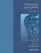 Clausewitz goes global: Carl von Clausewitz in the 21st century