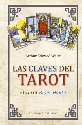 Claves del Tarot, Las -V2* - Waite, Arthur Edward
