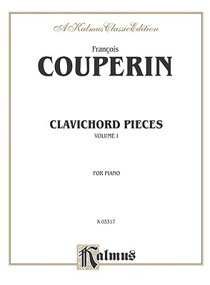 Clavichord Pieces, Vol 1 - Couperin, Franois (Composer)