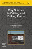 Clay Science in Drilling and Drilling Fluids: Volume 11