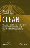 CLEAN: CO2 Large-Scale Enhanced Gas Recovery in the Altmark Natural Gas Field - GEOTECHNOLOGIEN Science Report No. 19