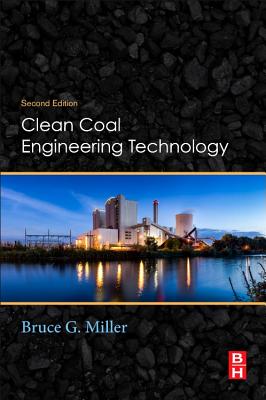 Clean Coal Engineering Technology - Miller, Bruce G