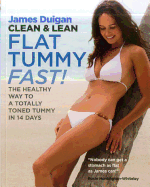 Clean & Lean Flat Tummy Fast!: The Healthy Way to a Totally Toned Tummy in 14 Days