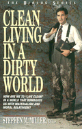 Clean Living in a Dirty World