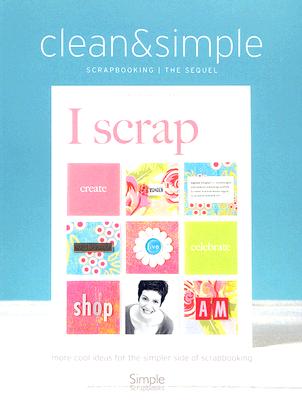 Clean & Simple: Scrapbooking: The Sequel - Zielske, Cathy