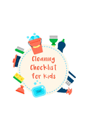 Cleaning Checklist for Kids: Daily and Weekly Responsibility Tracker for Children With Coloring Section