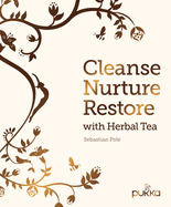 Cleanse, Nurture, Restore with Herbal Tea