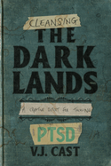 Cleansing the Dark Lands: A Creative Outlet for Tackling PTSD