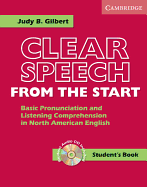 Clear Speech from the Start Student's Book with Audio CD: Basic Pronunciation and Listening Comprehension in North American English