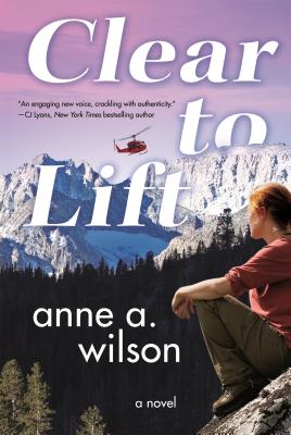 Clear to Lift - Wilson, Anne A