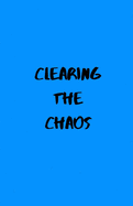 Clearing the Chaos