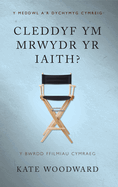Cleddyf Ym Mrwydr Yr Iaith?: Y Bwrdd Ffilmiau Cymraeg