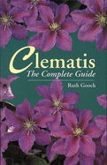 Clematis: The Complete Guide