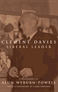 Clement Davies: Liberal Leader - Wyburn-Powell, Alun, and Wyburn-Powell, Alan