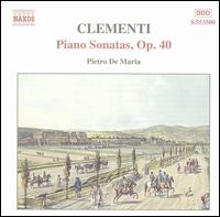 Clementi: Piano Sonatas, Op. 40 - Pietro de Maria (piano)