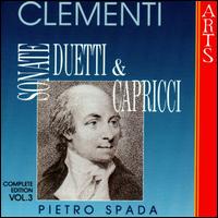 Clementi: Sonate, Duetti & Capricci, Vol. 3 - Pietro Spada (piano)