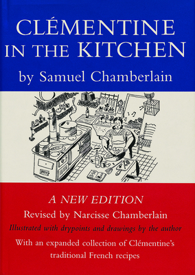 Clementine in the Kitchen - Chamberlain, Samuel, and Chamberlain, Narcisse