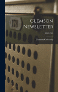 Clemson Newsletter; 1961-1963