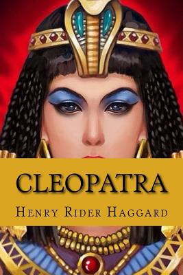 Cleopatra (English Edition) - Haggard, Henry Rider, Sir