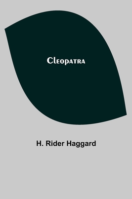 Cleopatra - Rider Haggard, H