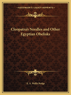 Cleopatra's Needles and Other Egyptian Obelisks