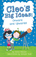 Cleo's Big Ideas: Onward and Upward!