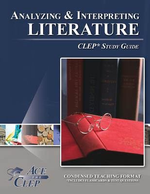 CLEP Analyzing and Interpreting Literature Test Study Guide - Ace the CLEP