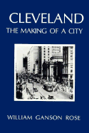 Cleveland: The Making of a City