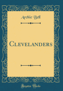 Clevelanders (Classic Reprint)